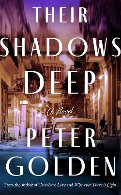 Their Shadows Deep: A Novel Peter Golden 9781662525971