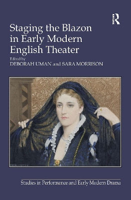 Staging the Blazon in Early Modern English Theater Sara Morrison 9781032926292