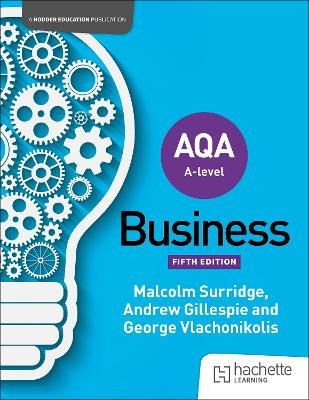 AQA A-level Business (Surridge, Gillespie and Vlachonikolis) Second Edition Malcolm Surridge 9781036003265