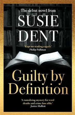 Guilty by Definition: The instant Sunday Times bestselling debut novel from Countdown's Susie Dent Susie Dent 9781804183977