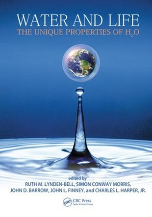 Water and Life: The Unique Properties of H2O Ruth M. Lynden-Bell 9781032920610