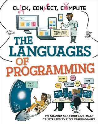 Click, Connect, Compute: The Language of Programming Dharini Balasubramaniam 9781526327994