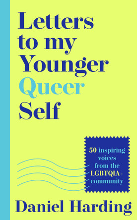 Letters to My Younger Queer Self Daniel Harding 9780008685065