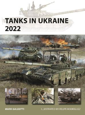 Tanks in Ukraine 2022 Mark Galeotti 9781472866189