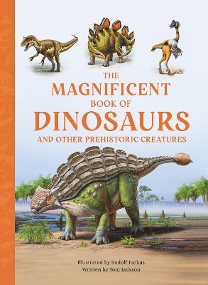 The Magnificent Book of Dinosaurs Tom Jackson 9781915588609