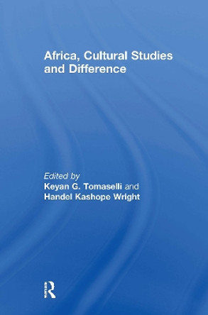 Africa, Cultural Studies and Difference Keyan Tomaselli 9781032927923