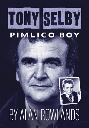 Tony Selby: Pimlico Boy Alan Rowlands 9781780916477