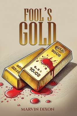 Fool’s Gold Marvin Dixon 9781035874804