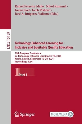 Technology Enhanced Learning for Inclusive and Equitable Quality Education: 19th European Conference on Technology Enhanced Learning, EC-TEL 2024, Krems, Austria, September 16–20, 2024, Proceedings, Part I Rafael Ferreira Mello 9783031723148