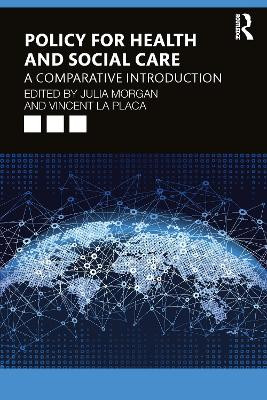 Contemporary Issues in Health and Social Care Policy and Practice: A Comparative Introduction Julia Morgan 9781032381237