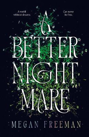 A Better Nightmare Megan Freeman 9781915947253