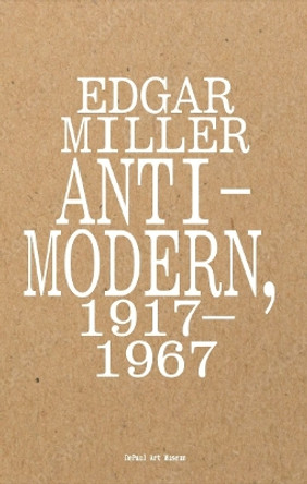 Edgar Miller: Anti-Modern, 1917–1967 Marin R. Sullivan 9781737760924