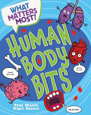 What Matters Most?: Human Body Bits Paul Mason 9781526324221