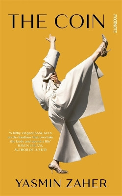 The Coin: 'A filthy, elegant book' - Raven Leilani Yasmin Zaher 9781804441893