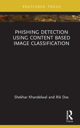 Phishing Detection Using Content-Based Image Classification Shekhar Khandelwal 9781032265025