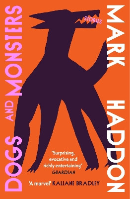 Dogs and Monsters Mark Haddon 9781529929188