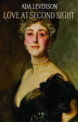 Love at Second Sight Ada Leverson 9781763565661