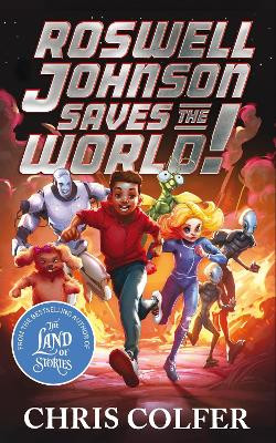 Roswell Johnson Saves the World! Chris Colfer 9781510202641