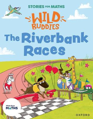 Stories for Maths: The Riverbank Races Rachel Russ 9781382057912