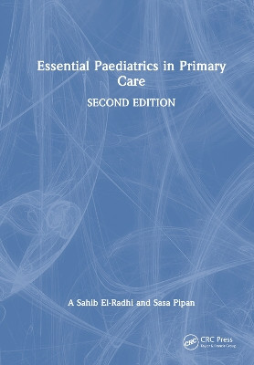 Essential Paediatrics in Primary Care A Sahib El-Radhi 9781032609065
