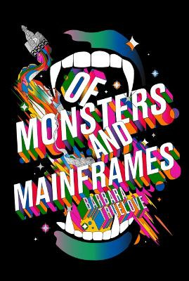 Of Monsters and Mainframes Barbara Truelove 9781964721132