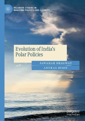 Evolution of India's Polar Policies Jawahar Bhagwat 9783031761232