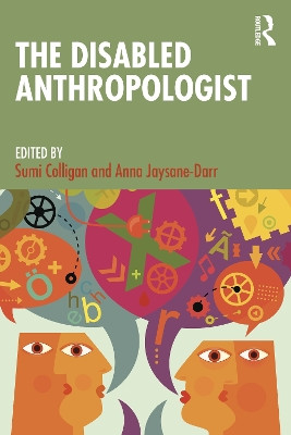 The Disabled Anthropologist Sumi Colligan 9781032760278