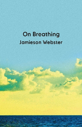 On Breathing Jamieson Webster 9781913512651