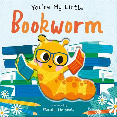 You're My Little Bookworm Nicola Edwards 9781838917746