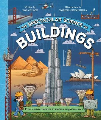 The Spectacular Science of Buildings Rob Colson 9781035047802