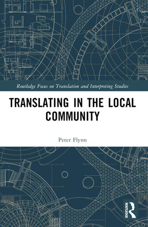 Translating in the Local Community Peter Flynn 9781032426921