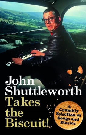 John Shuttleworth Takes the Biscuit Graham Fellows 9781915841308