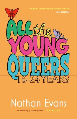 All the Young Queers: 16-24 Years Nathan Evans 9781912620319