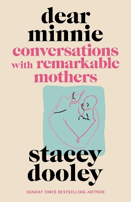 Mother Nature: Conversations with the Women Who Raised Us Stacey Dooley 9781785948930