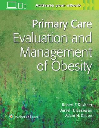 Primary Care:Evaluation and Management of Obesity by Dr. Robert Kushner