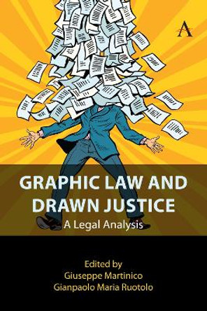 Graphic Law and Drawn Justice: A Legal Analysis Giuseppe Martinico 9781839993664