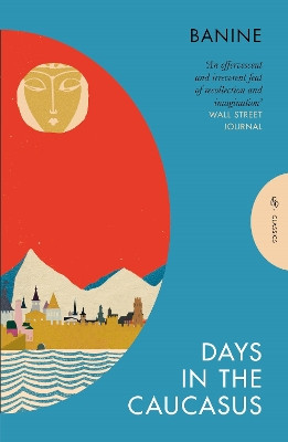 Days in the Caucasus Banine 9781805332206