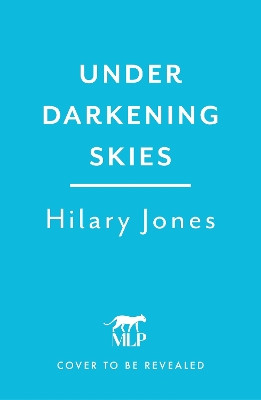 Under Darkening Skies: Love, war, courage - and a life-changing medical discovery Dr Hilary Jones Hilary Jones (Dr), Dr 9781035421794