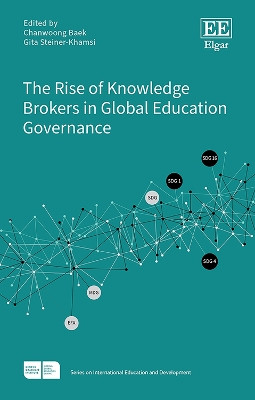The Rise of Knowledge Brokers in Global Education Governance Chanwoong Baek 9781035326419