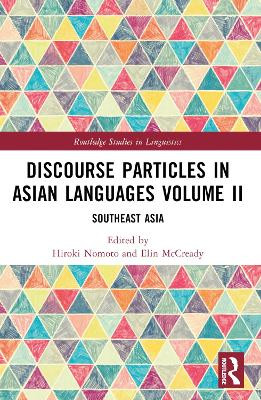 Discourse Particles in Asian Languages Volume II: Southeast Asia Elin McCready 9781032532615