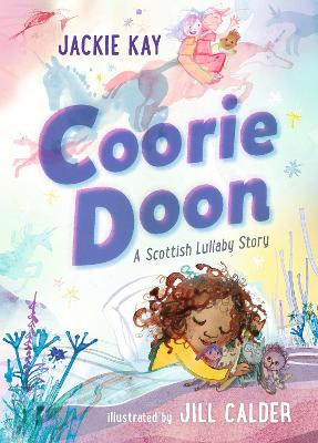 Coorie Doon: A Scottish Lullaby Story Jackie Kay 9781529506662