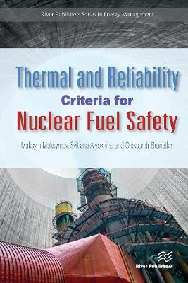 Thermal and Reliability Criteria for Nuclear Fuel Safety Maksym Maksymov 9788770042659