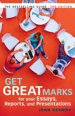 Get Great Marks for Your Essays, Reports, and Presentations John Germov 9781741754520