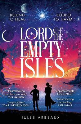 Lord of the Empty Isles: One curse. Two sworn enemies. Thousands of lives in the balance. Jules Arbeaux 9781399725002