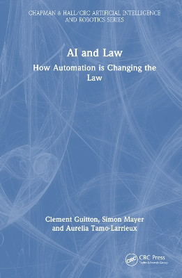 AI and Law: How Automation is Changing the Law Clement Guitton 9781032480060