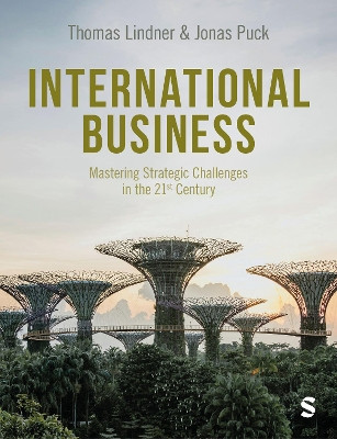 International Business: Mastering Strategic Challenges in the 21st Century Thomas Lindner 9781529683479