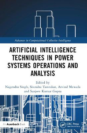 Artificial Intelligence Techniques in Power Systems Operations and Analysis Nagendra Singh 9781032294926