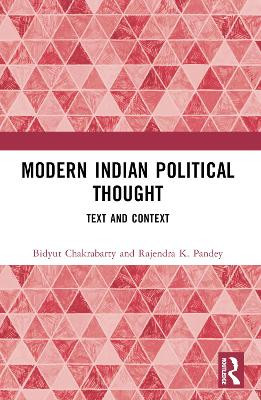 Modern Indian Political Thought: Text and Context Bidyut Chakrabarty 9781032575940