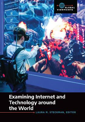 Examining Internet and Technology around the World Laura M. Steckman 9798216194750