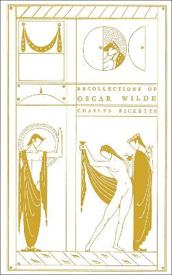 Recollections of Oscar Wilde Charles Ricketts 9781843682677